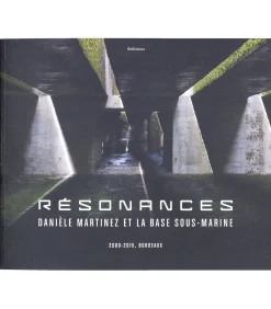 Aéditions Livre Résonances - Danièle Martinez et la base sous-marine* Beaux Livres
